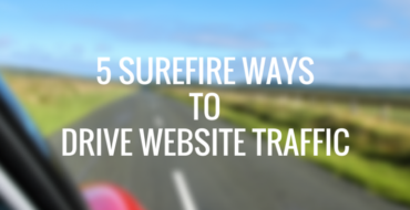 5 Surefire Ways to Drive Website Traffic